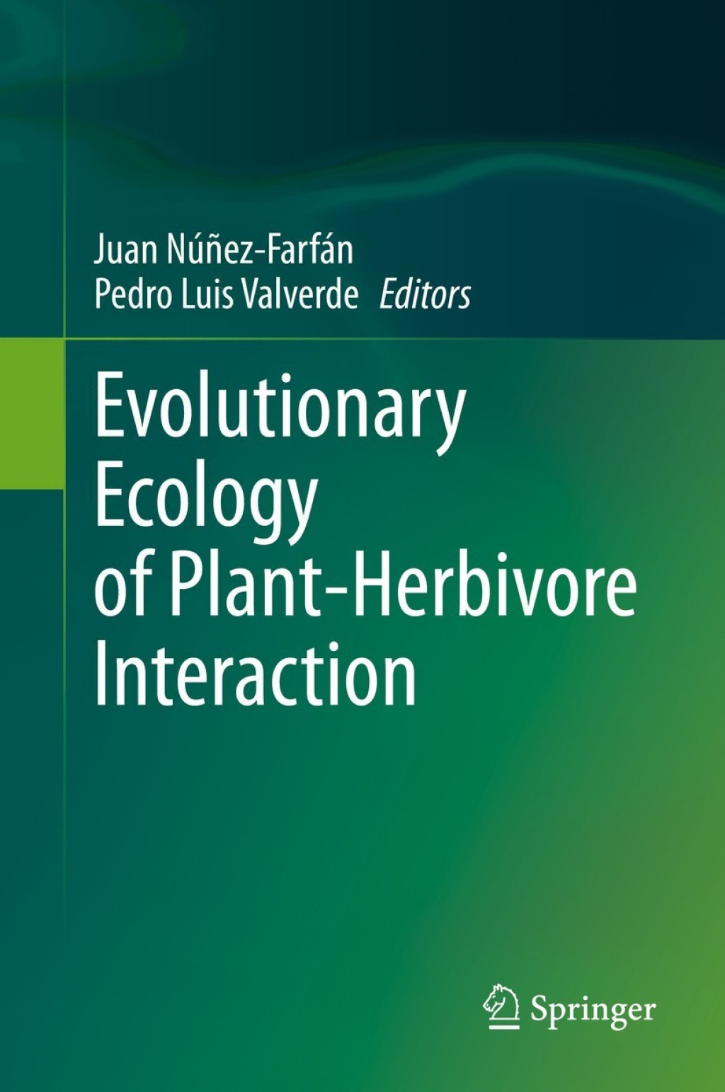 Evolutionary Ecology of Plant-Herbivore Interaction 1st Edition