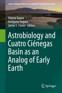 Imagen de portada: Astrobiology and Cuatro Ciénegas Basin as an Analog of Early Earth 1st edition 9783030460860