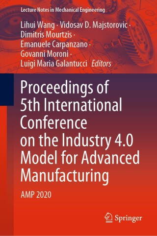 Cover image: Proceedings of 5th International Conference on the Industry 4.0 Model for Advanced Manufacturing 1st edition 9783030462116