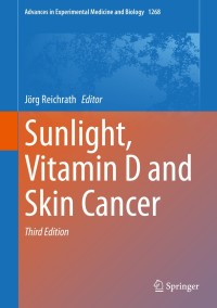 Cover image: Sunlight, Vitamin D and Skin Cancer 3rd edition 9783030462260