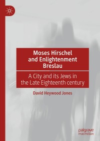 Imagen de portada: Moses Hirschel and Enlightenment Breslau 9783030462345