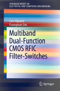 Omslagafbeelding: Multiband Dual-Function CMOS RFIC Filter-Switches 9783030462475