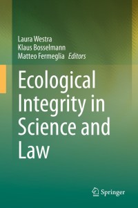 Cover image: Ecological Integrity in Science and Law 1st edition 9783030462581