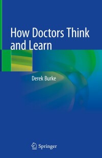 Imagen de portada: How Doctors Think and Learn 9783030462789