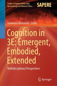 Imagen de portada: Cognition in 3E: Emergent, Embodied, Extended 1st edition 9783030463380