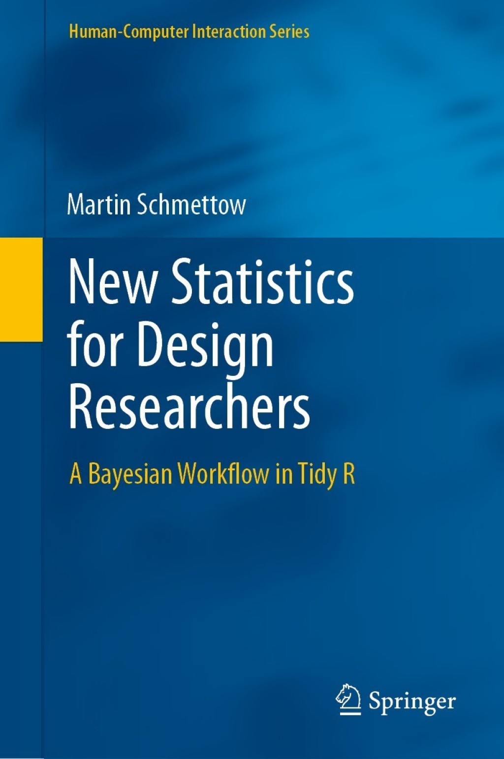 New Statistics for Design Researchers A Bayesian Workflow in Tidy R