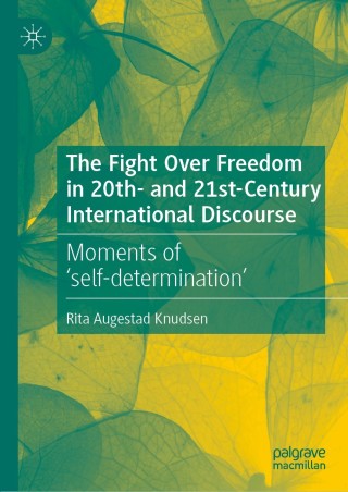 Cover image: The Fight Over Freedom in 20th- and 21st-Century International Discourse 9783030464288