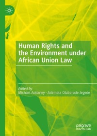 Imagen de portada: Human Rights and the Environment under African Union Law 1st edition 9783030465223