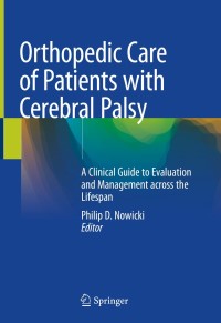 Cover image: Orthopedic Care of Patients with Cerebral Palsy 1st edition 9783030465735