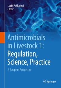 Cover image: Antimicrobials in Livestock 1: Regulation, Science, Practice 1st edition 9783030467203