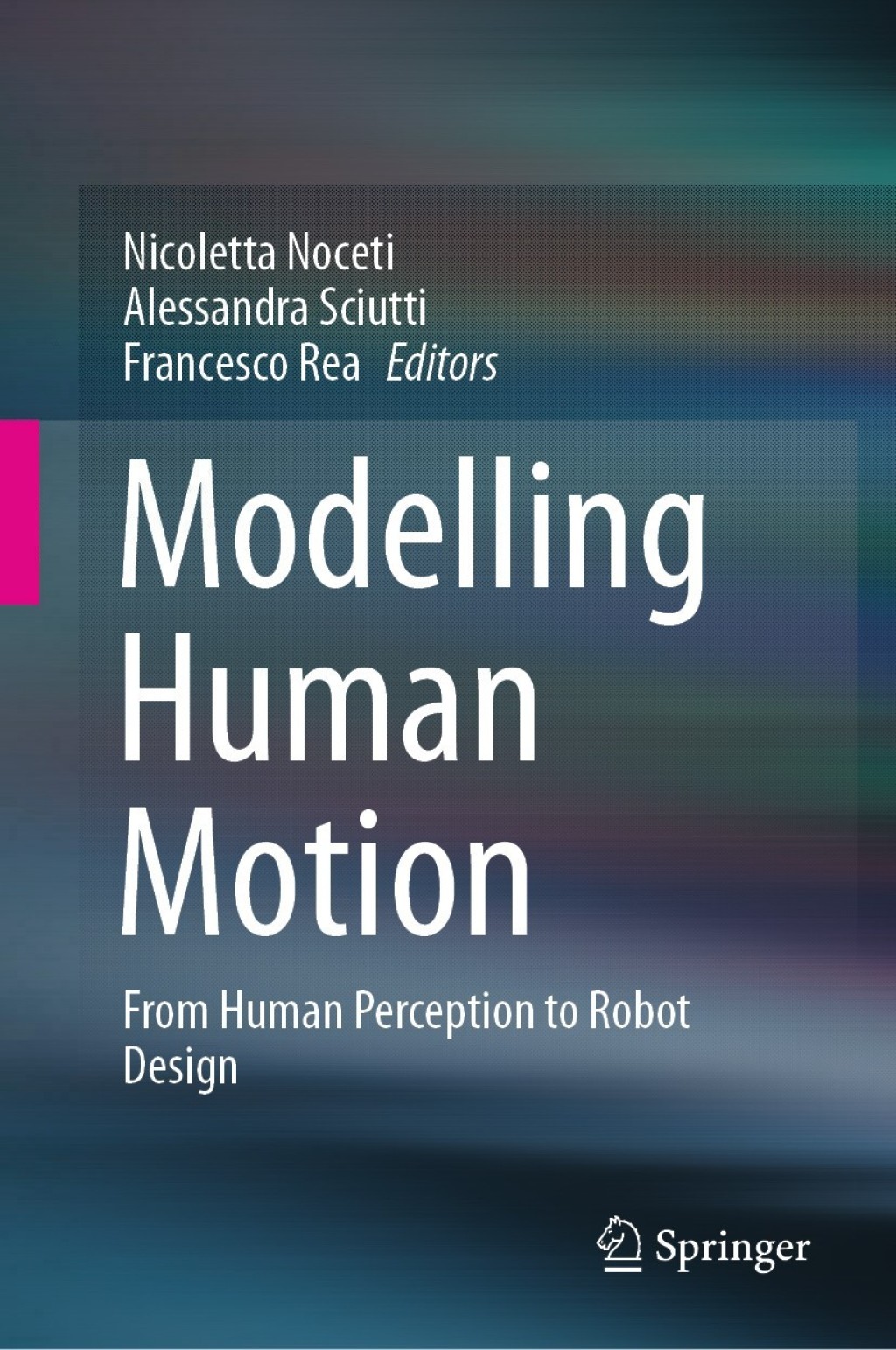 Modelling Human Motion From Human Perception to Robot Design 1st Edition