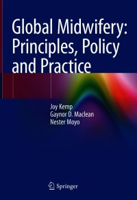 Imagen de portada: Global Midwifery: Principles, Policy and Practice 9783030467647