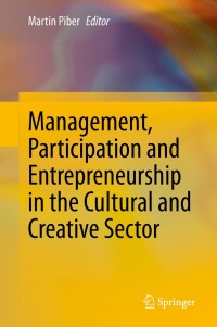 Cover image: Management, Participation and Entrepreneurship in the Cultural and Creative Sector 1st edition 9783030467951