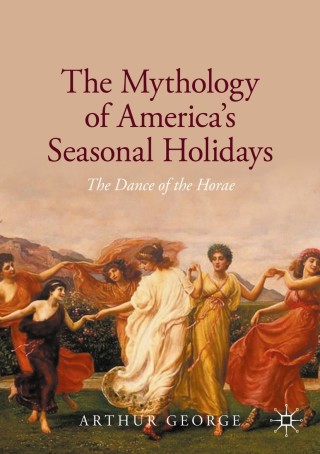 Cover image: The Mythology of America's Seasonal Holidays 9783030469153