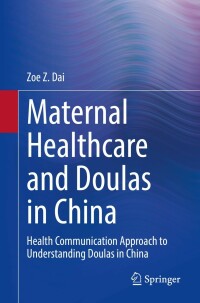 Cover image: Maternal Healthcare and Doulas in China 9783030469627