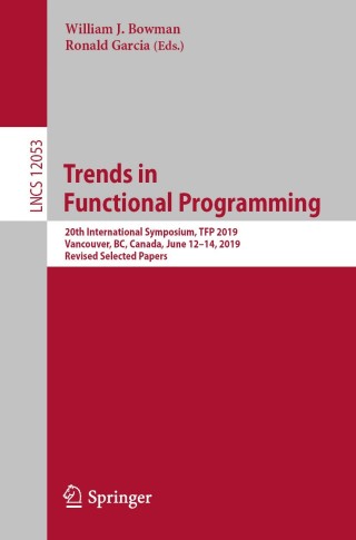 Cover image: Trends in Functional Programming 1st edition 9783030471477
