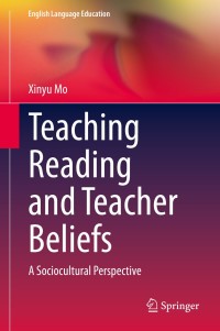 Imagen de portada: Teaching Reading and Teacher Beliefs 9783030471699