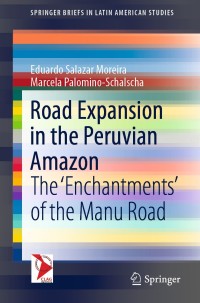 صورة الغلاف: Road Expansion in the Peruvian Amazon 9783030471811