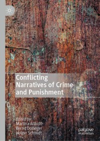 صورة الغلاف: Conflicting Narratives of Crime and Punishment 1st edition 9783030472351