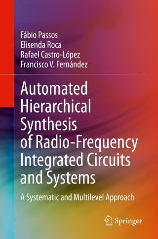 صورة الغلاف: Automated Hierarchical Synthesis of Radio-Frequency Integrated Circuits and Systems 9783030472467
