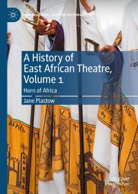 Titelbild: A History of East African Theatre, Volume 1 9783030472719