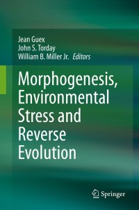 Titelbild: Morphogenesis, Environmental Stress and Reverse Evolution 1st edition 9783030472788