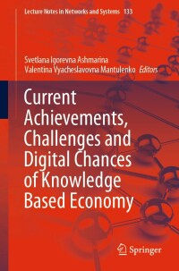 Titelbild: Current Achievements, Challenges and Digital Chances of Knowledge Based Economy 1st edition 9783030474577