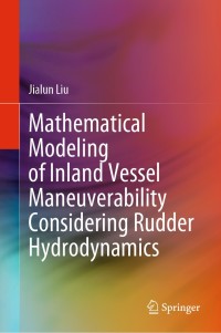 Omslagafbeelding: Mathematical Modeling of Inland Vessel Maneuverability Considering Rudder Hydrodynamics 9783030474744