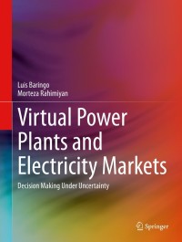 Cover image: Virtual Power Plants and Electricity Markets 9783030476014