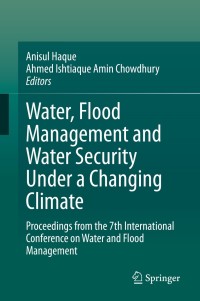 表紙画像: Water, Flood Management and Water Security Under a Changing Climate 1st edition 9783030477851