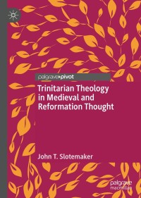 Imagen de portada: Trinitarian Theology in Medieval and Reformation Thought 9783030477899