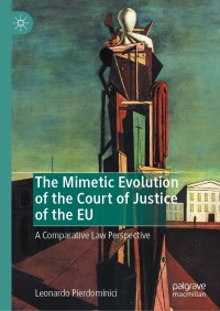 Cover image: The Mimetic Evolution of the Court of Justice of the EU 9783030478636