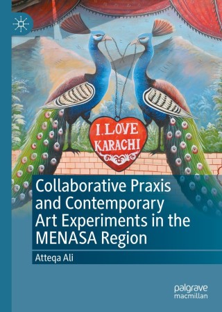 Imagen de portada: Collaborative Praxis and Contemporary Art Experiments in the MENASA Region 9783030479244