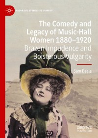 Omslagafbeelding: The Comedy and Legacy of Music-Hall Women 1880-1920 9783030479404