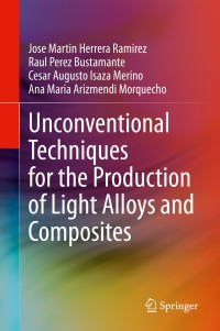 Cover image: Unconventional Techniques for the Production of Light Alloys and Composites 9783030481216