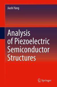 表紙画像: Analysis of Piezoelectric Semiconductor Structures 9783030482053