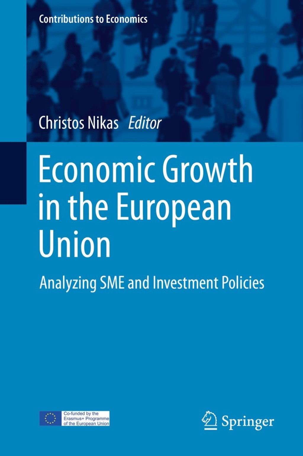 Economic Growth in the European Union Analyzing SME and Investment Policies 1st Edition