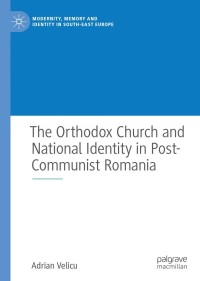 Imagen de portada: The Orthodox Church and National Identity in Post-Communist Romania 9783030484262