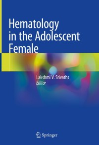 Cover image: Hematology in the Adolescent Female 1st edition 9783030484453