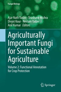 صورة الغلاف: Agriculturally Important Fungi for Sustainable Agriculture 1st edition 9783030484736