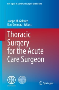 Imagen de portada: Thoracic Surgery for the Acute Care Surgeon 1st edition 9783030484927