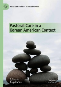 Cover image: Pastoral Care in a Korean American Context 9783030485740
