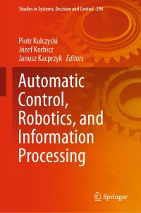 表紙画像: Automatic Control, Robotics, and Information Processing 1st edition 9783030485863