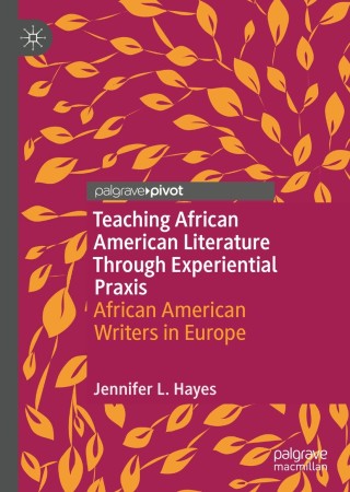 صورة الغلاف: Teaching African American Literature Through Experiential Praxis 9783030485948
