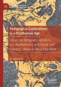 Immagine di copertina: Pedagogical Explorations in a Posthuman Age 9783030486174