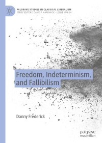 Cover image: Freedom, Indeterminism, and Fallibilism 9783030486365