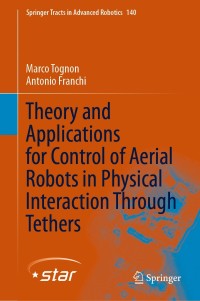 Immagine di copertina: Theory and Applications for Control of Aerial Robots in Physical Interaction Through Tethers 9783030486587
