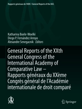 表紙画像: General Reports of the XXth General Congress of the International Academy of Comparative Law - Rapports généraux du XXème Congrès général  de l'Académie internationale de droit comparé 1st edition 9783030486747