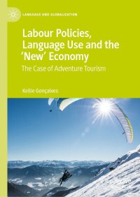 表紙画像: Labour Policies, Language Use and the ‘New’ Economy 9783030487041