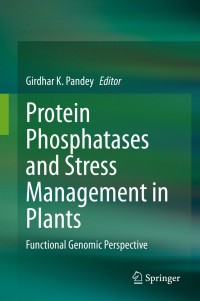 صورة الغلاف: Protein Phosphatases and Stress Management in Plants 1st edition 9783030487324